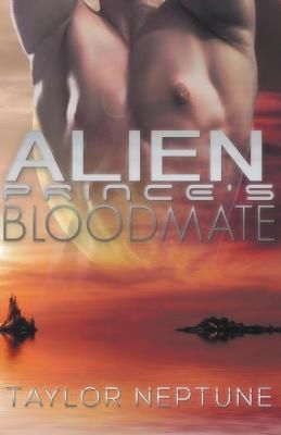 Alien Prince's Bloodmate By Neptune 9781393770763 (Paperback)