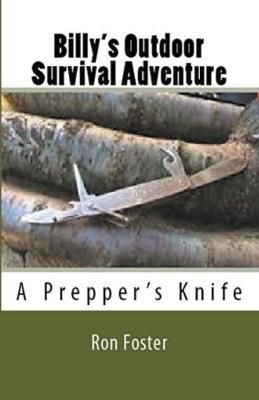 Billy's Outdoor Survival Adventure By Ron Foster 9781393774198