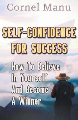 Self-Confidence for Success By Manu 9781393791676 (Paperback)