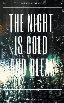 The Night is Cold and Bleak By Cruz, Charlz dela 9781393868033