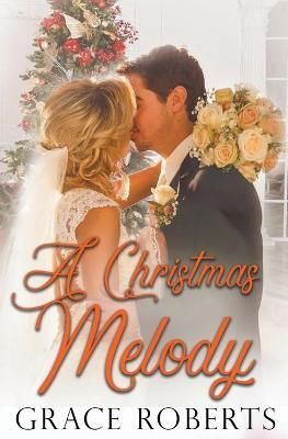 Christmas Melody By Grace Roberts 9781393940234 (Paperback)