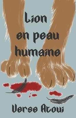 Lion En Peau Humaine By Verse Atoui 9781393978534 (Paperback)
