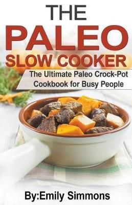 Paleo Slow Cooker By Simmons 9781393985365 (Paperback)