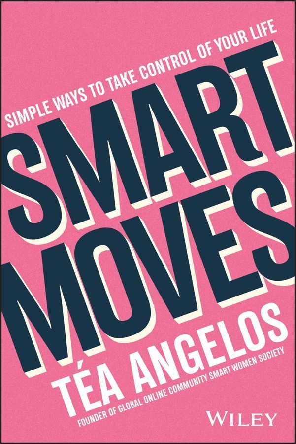 Smart Moves By Téa Angelos 9781394160471 (Paperback)