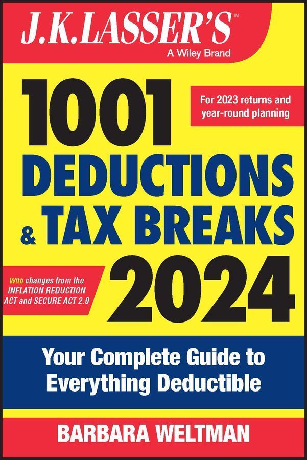 J.K. Lasser's 1001 Deductions and Tax Breaks 2024 9781394190645