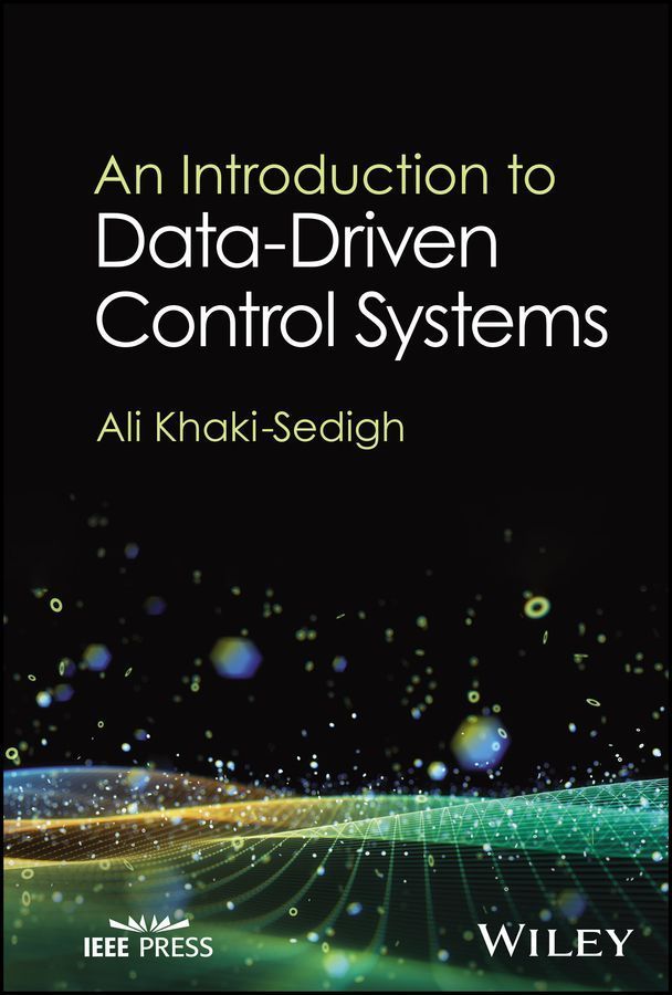 An Introduction to Data?Driven Control Systems By Khaki?Sedigh