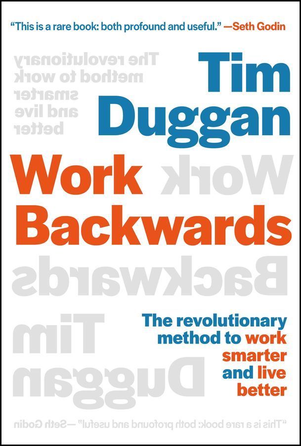 Work Backwards By Tim Duggan 9781394298174 (Hardback)