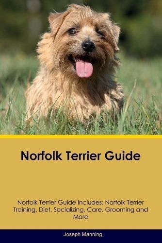 Norfolk Terrier Guide Norfolk Terrier Guide Includes By Manning