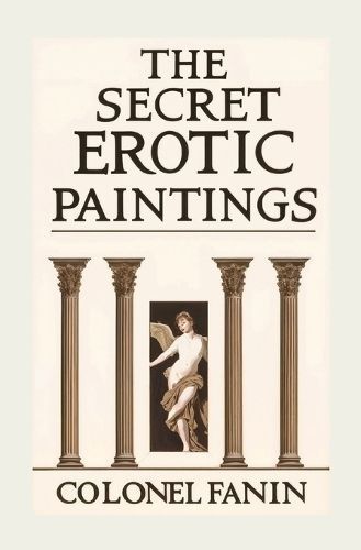 The Secret Erotic Paintings 9781396326806 (Paperback)