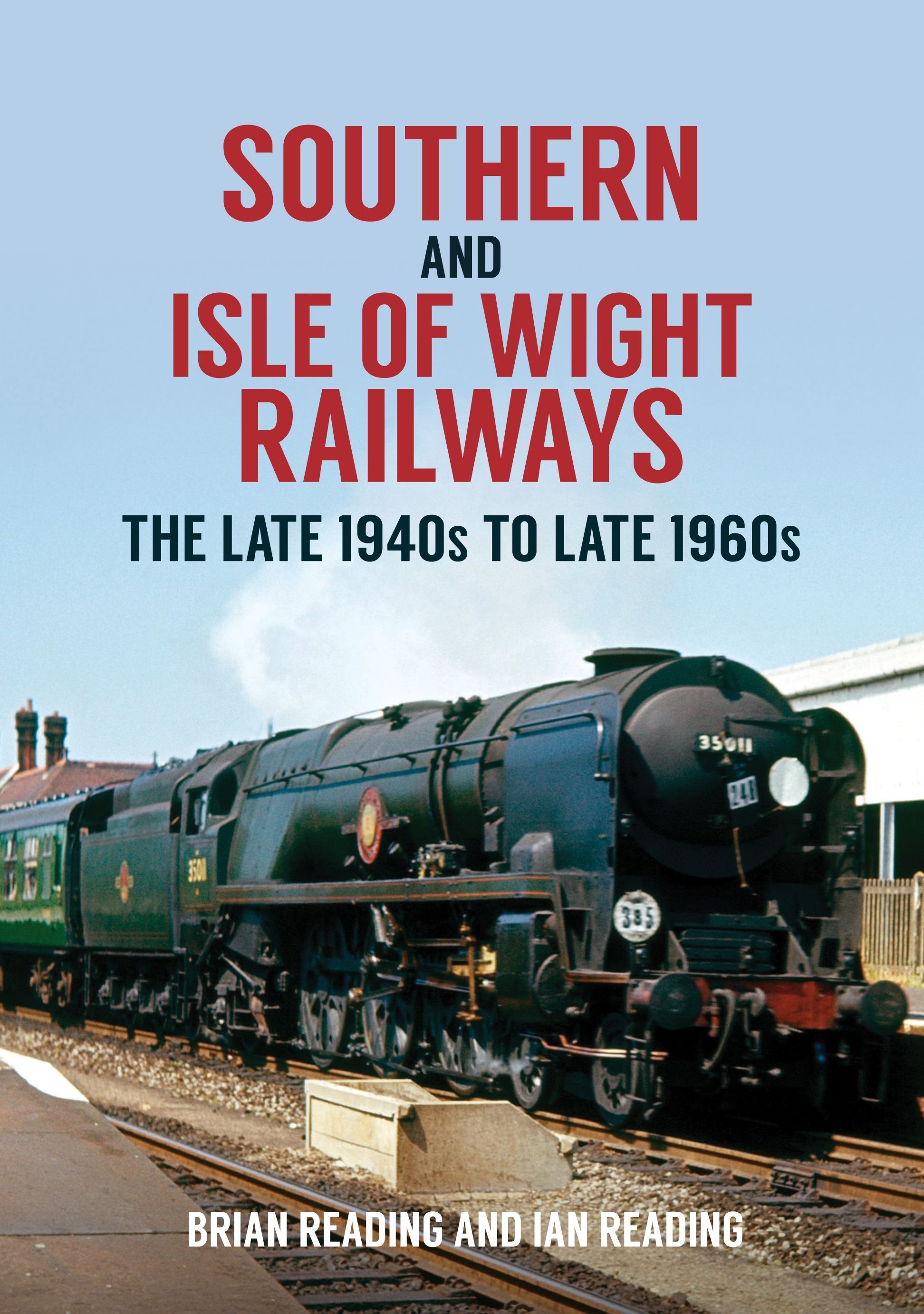 Southern and Isle of Wight Railways By Brian Reading 9781398100084