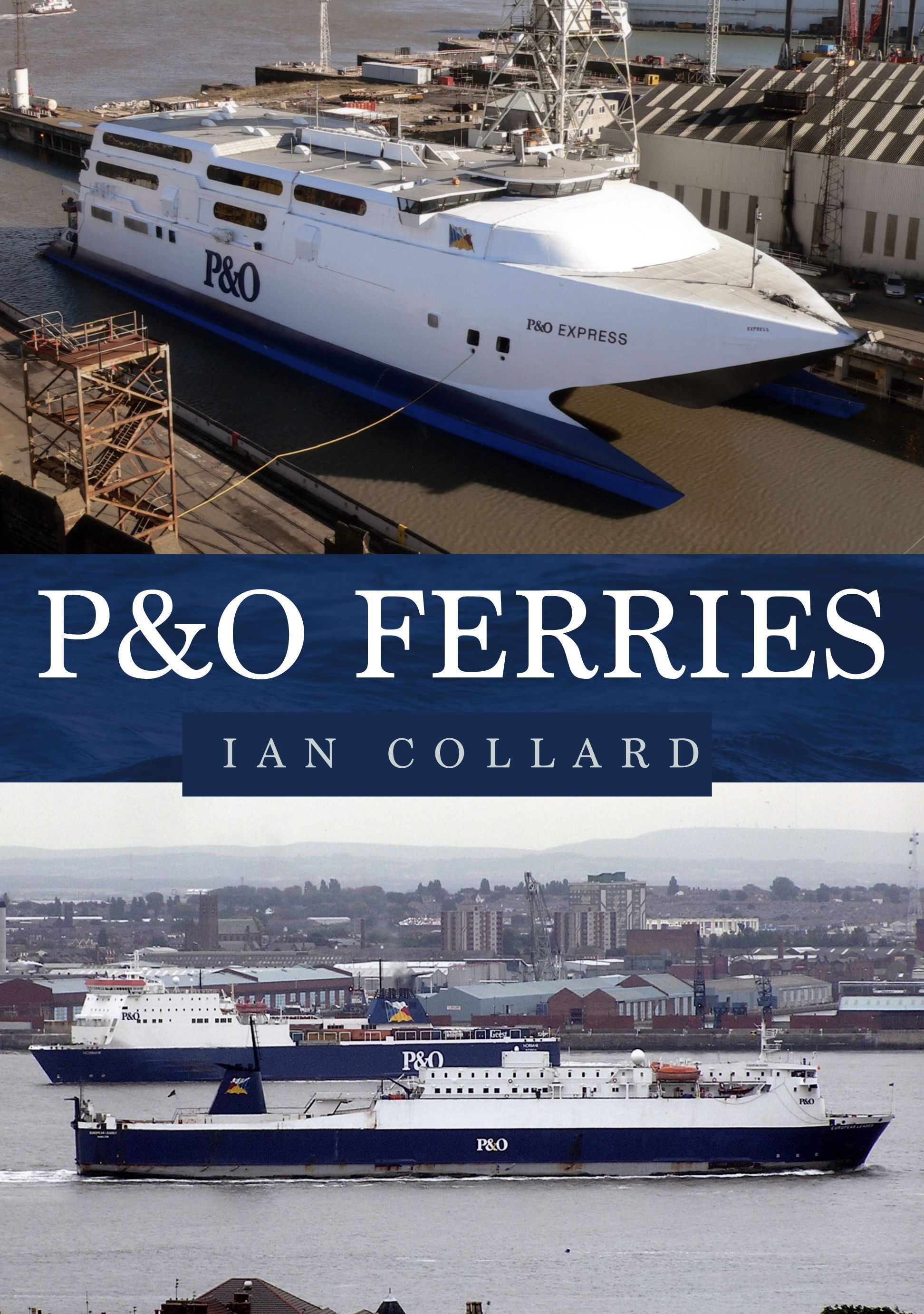 P&O Ferries By Ian Collard 9781398103948 (Paperback)