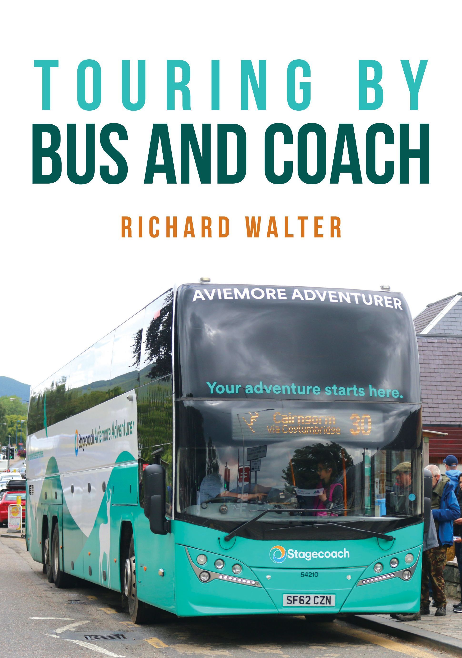 Touring by Bus and Coach By Richard Walter 9781398107069 (Paperback)