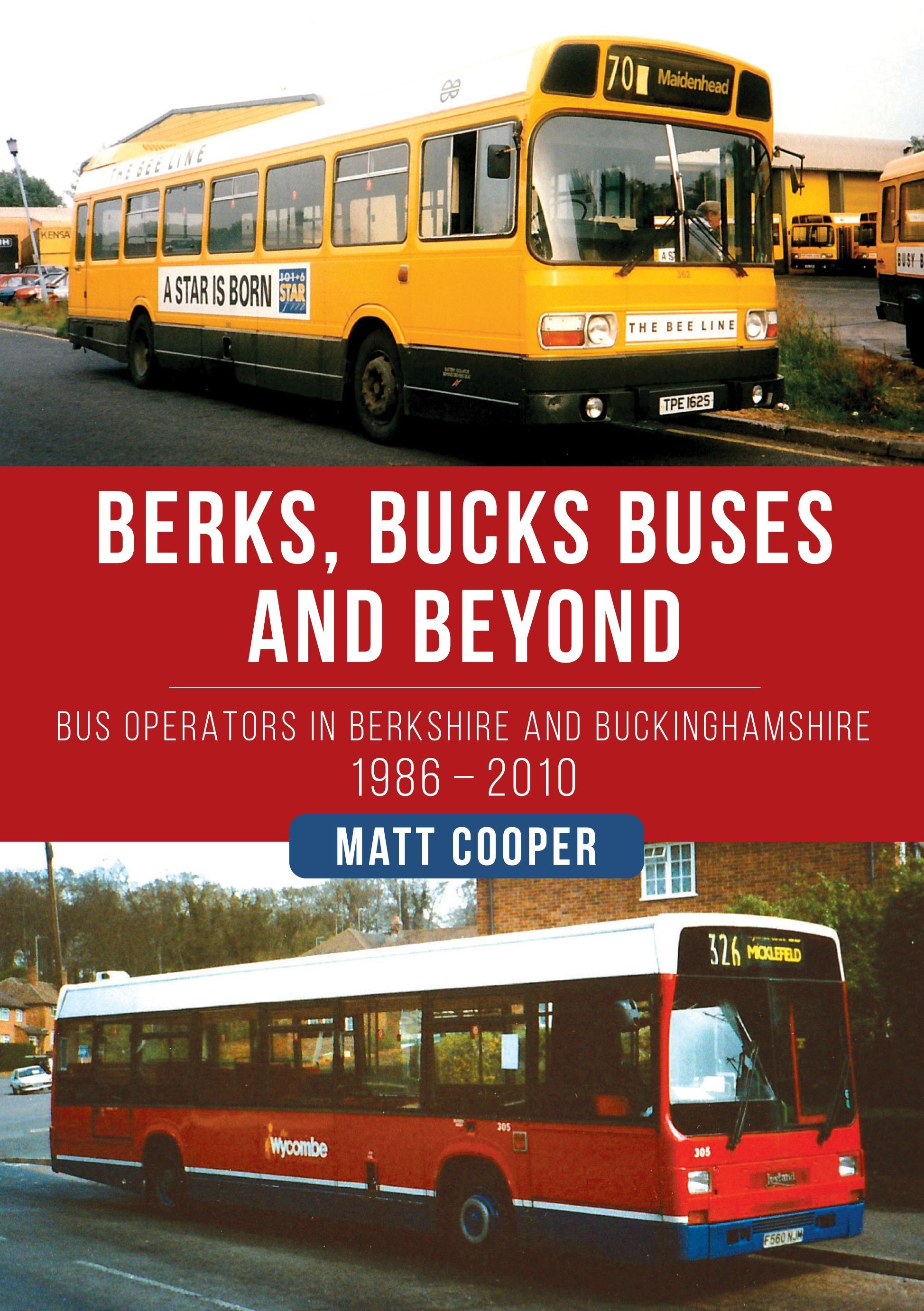 Berks, Bucks Buses and Beyond By Matt Cooper 9781398107861 (Paperback)