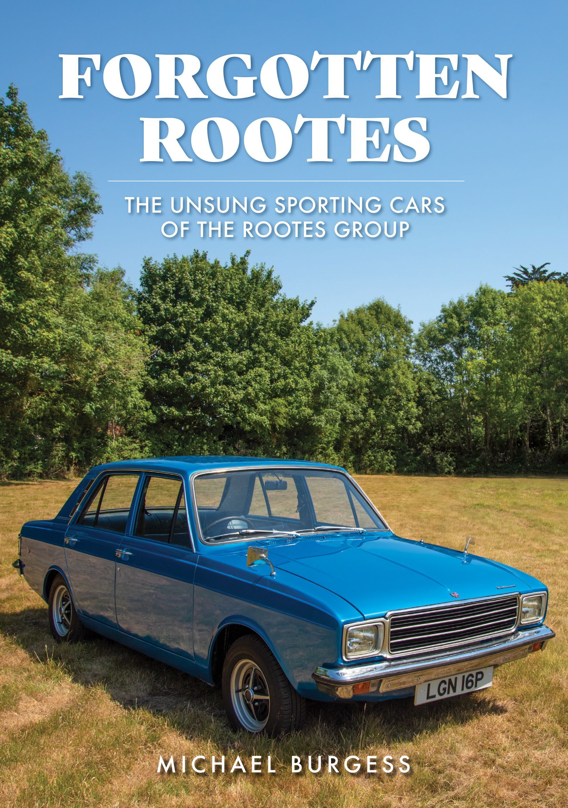 Forgotten Rootes By Michael Burgess 9781398114135 (Paperback)