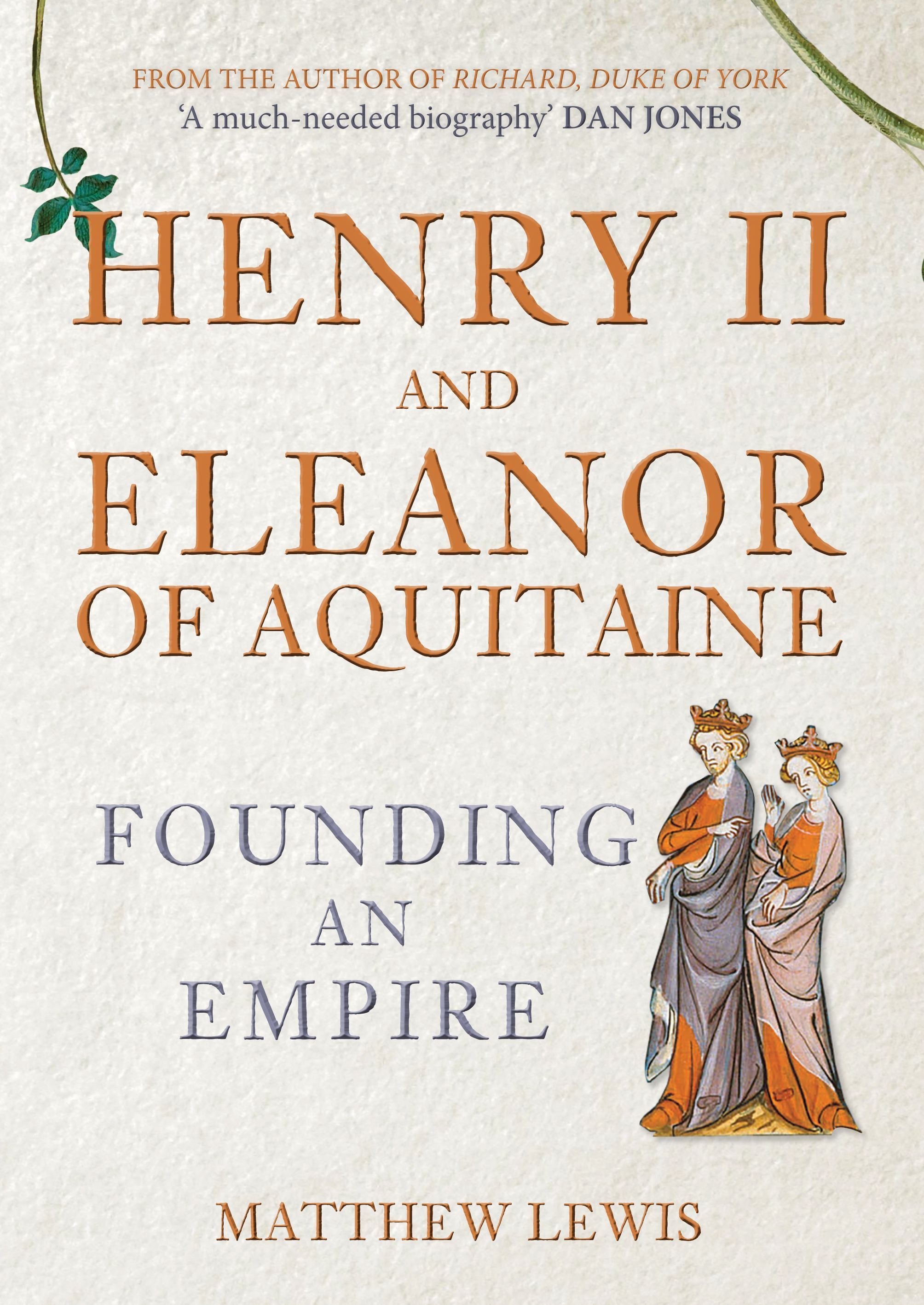 Henry II and Eleanor of Aquitaine By Matthew Lewis 9781398115507