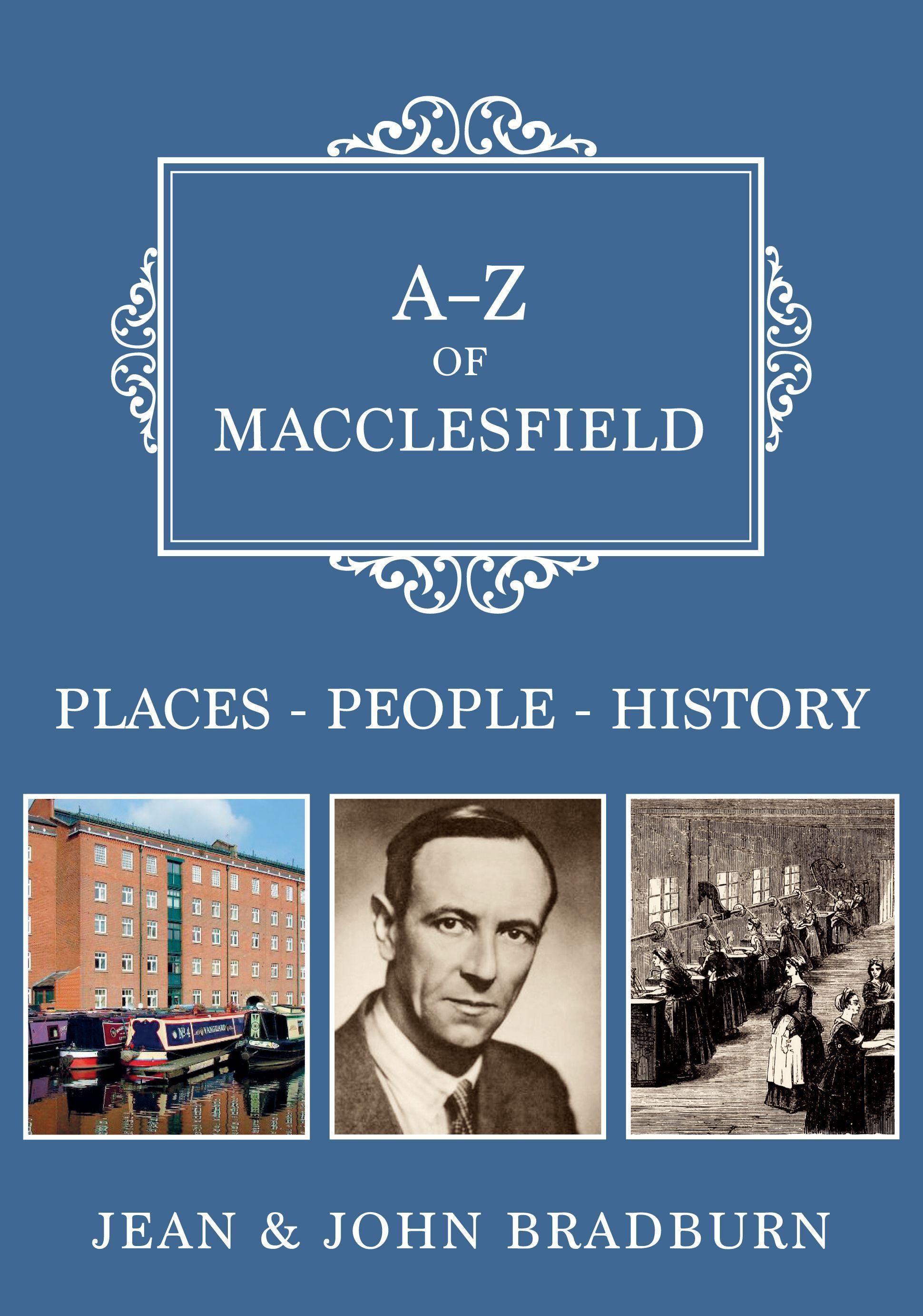 A-Z of Macclesfield By Jean & John Bradburn 9781398115781 (Paperback)