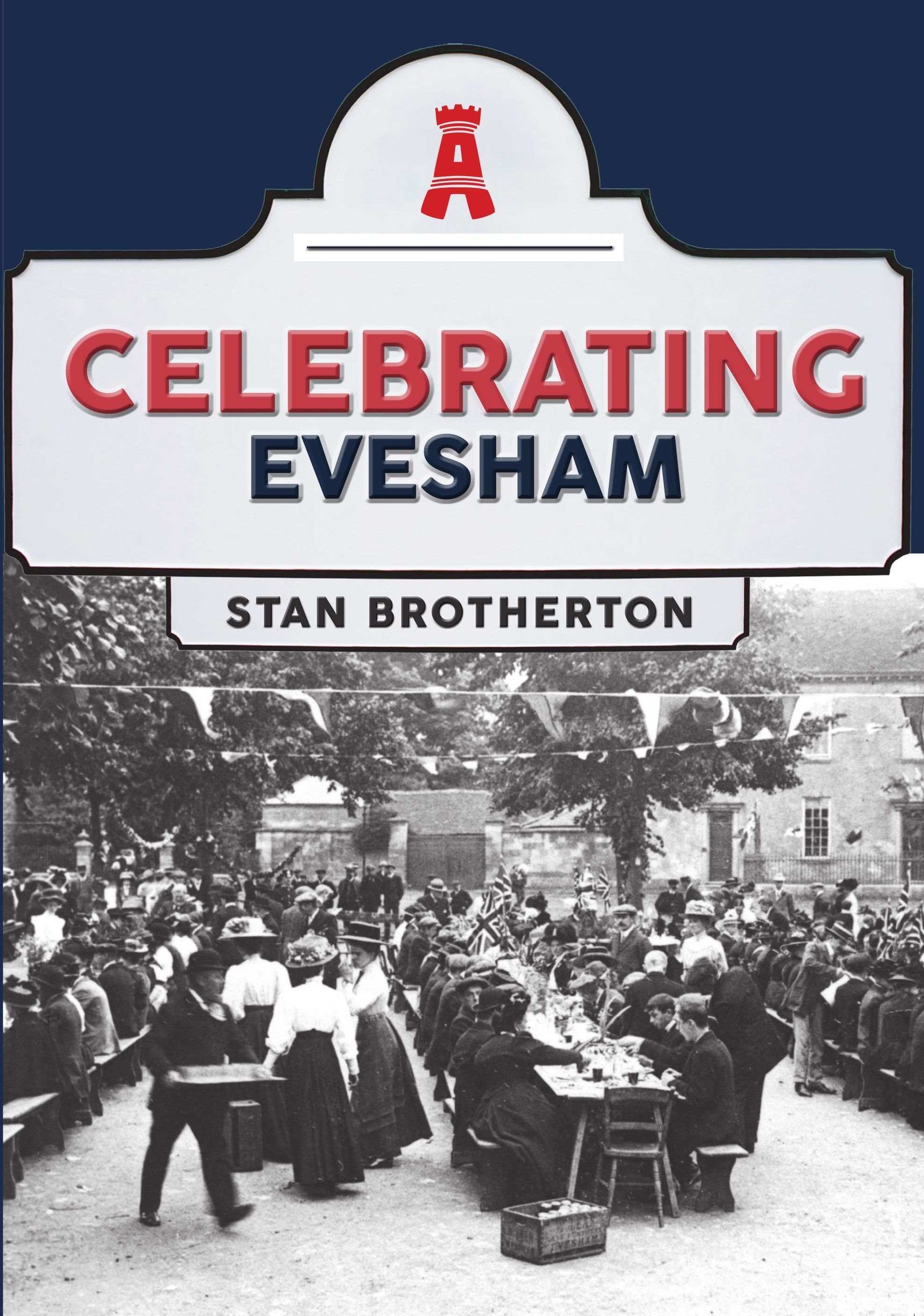 Celebrating Evesham By Stan Brotherton 9781398117976 (Paperback)