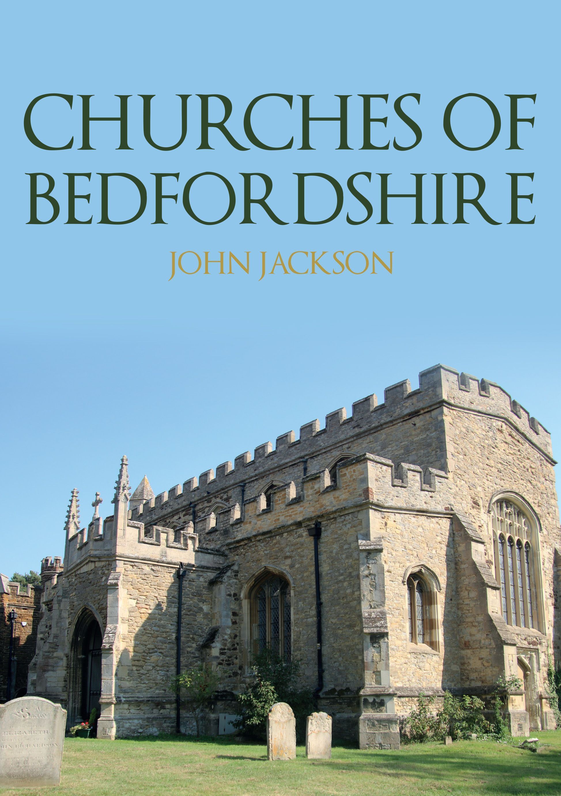 Churches of Bedfordshire By John Jackson 9781398118218 (Paperback)