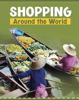 Shopping Around the World By Wil Mara 9781398202672 (Paperback)