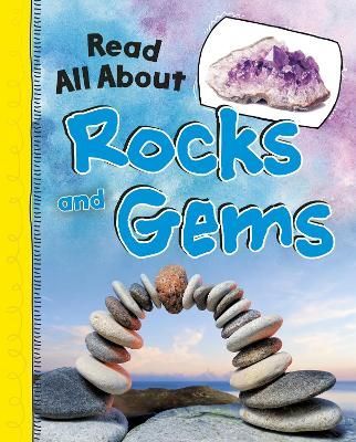 Read All About Rocks and Gems By Jaclyn Jaycox 9781398203211