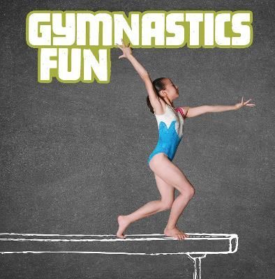 Gymnastics Fun By Imogen Kingsley 9781398203372 (Paperback)