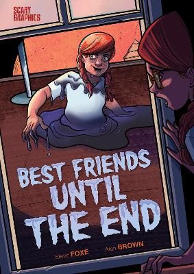 Best Friends Until the End By Steve Foxe (author), Alan Brown (artist)