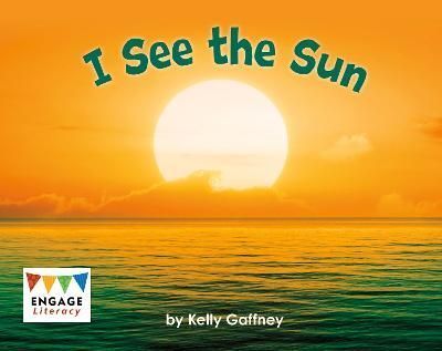 I See the Sun By Kelly Gaffney 9781398243231 (Paperback)