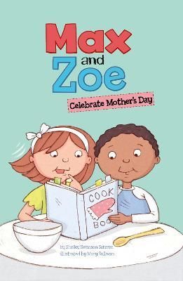 Max and Zoe Celebrate Mother's Day 9781398243774 (Hardback)