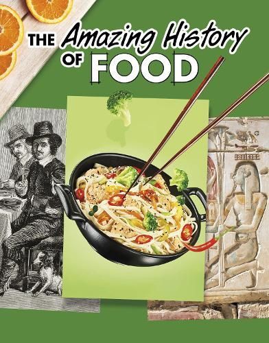 The Amazing History of Food By Kesha Grant 9781398251526 (Paperback)