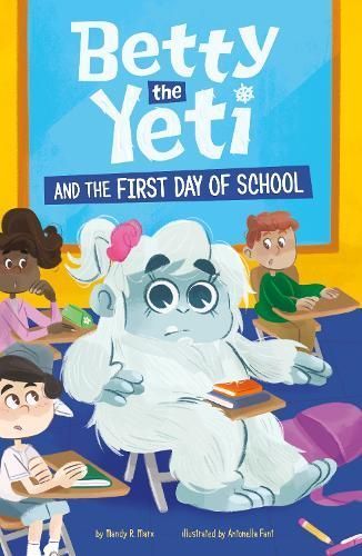 Betty the Yeti and the First Day of School 9781398252608 (Paperback)