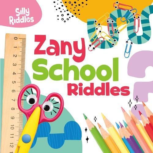 Zany School Riddles By Aaron Sautter 9781398254152 (Paperback)