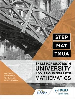 STEP, MAT, TMUA By Richard Lissaman, Tim Honeywill, David Bedford