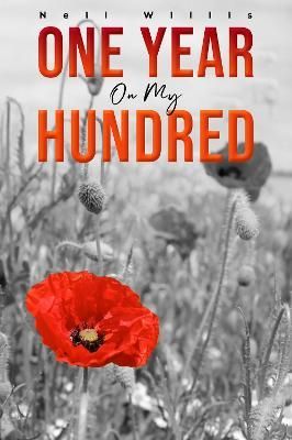 One Year on My Hundred By Neil Willis 9781398402560 (Hardback)