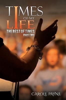 Times of My Life - Part Two By Carole Payne 9781398412927 (Paperback)