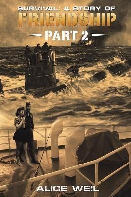 Survival: A Story of Friendship - Part 2 By Alice Weil 9781398416925