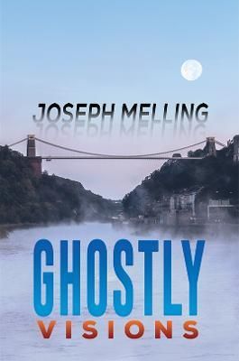 Ghostly Visions By Joseph Melling 9781398418493 (Paperback)