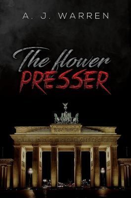 The Flower Presser By A. J. Warren 9781398421325 (Paperback)