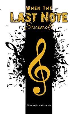 When the Last Note Sounds By Elizabeth Muir-Lewis 9781398429413