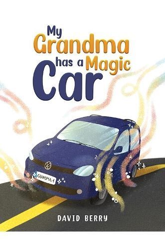 My Grandma Has a Magic Car By David Berry 9781398429765 (Paperback)
