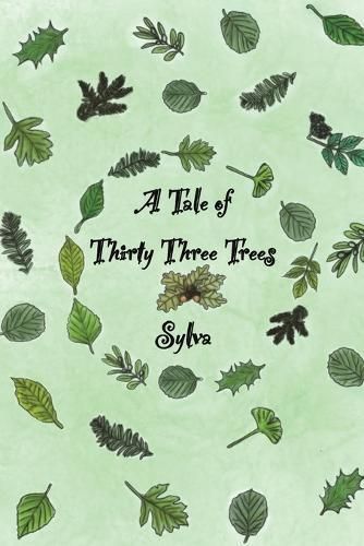 A Tale of Thirty Three Trees By Sylva 9781398431683 (Paperback)