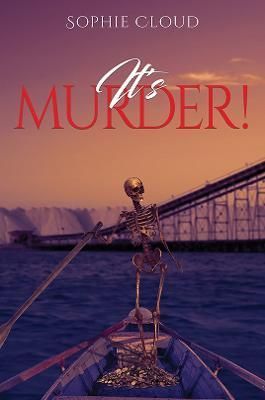 It's Murder! By Sophie Cloud 9781398432031 (Paperback)