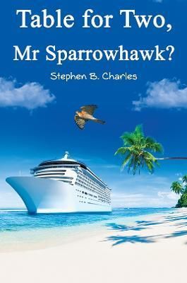 Table for Two, Mr Sparrowhawk? By Stephen B. Charles 9781398436367