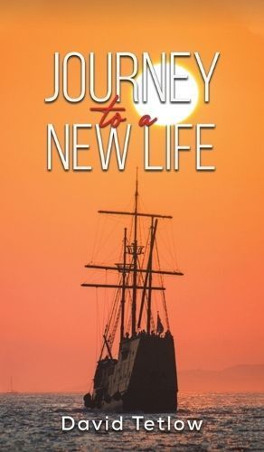 Journey to a New Life By David Tetlow 9781398440876 (Hardback)