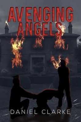 Avenging Angels By Daniel Clarke 9781398441859 (Paperback)