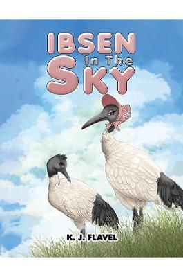 Ibsen in the Sky By K. J. Flavel 9781398442832 (Hardback)
