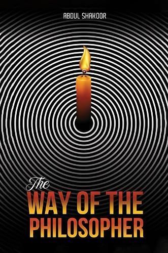 The Way of the Philosopher By Abdul Shakoor 9781398457966 (Paperback)