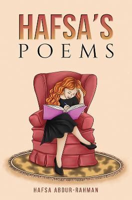 Hafsa's Poems By Hafsa Abdur-Rahman 9781398481329 (Paperback)