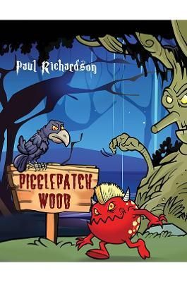 Pigglepatch Wood By Paul Richardson 9781398483385 (Paperback)