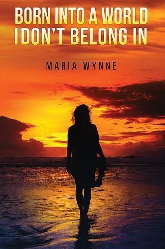 Born into a World I Don't Belong In By Wynne 9781398489875 (Paperback)