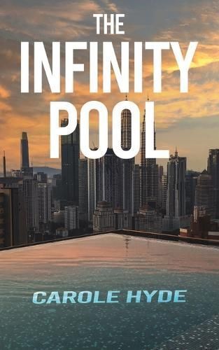 The Infinity Pool By Carole Hyde 9781398495227 (Paperback)